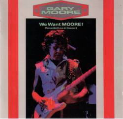 Gary Moore : We Want Moore !